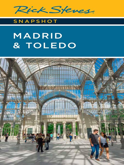 Title details for Rick Steves Snapshot Madrid & Toledo by Rick Steves - Available